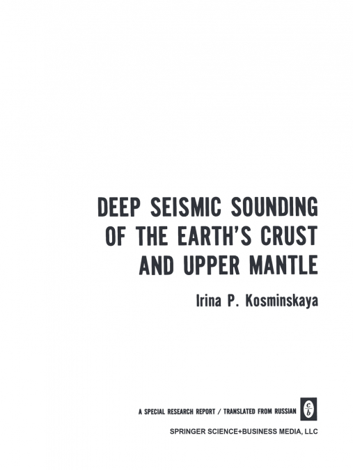 Deep Seismic Sounding of the Earth S Crust and Upper Mantle