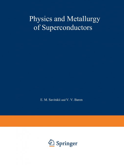 Physics and Metallurgy of Superconductors / Metallovedenie, Fiziko-Khimiya I Metallozipika Sverkhprovodnikov / -