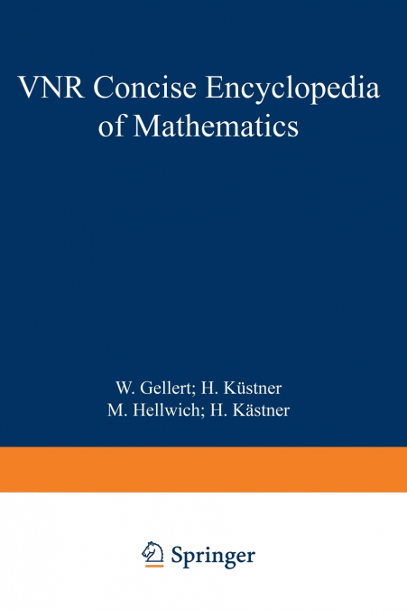 The VNR Concise Encyclopedia of Mathematics