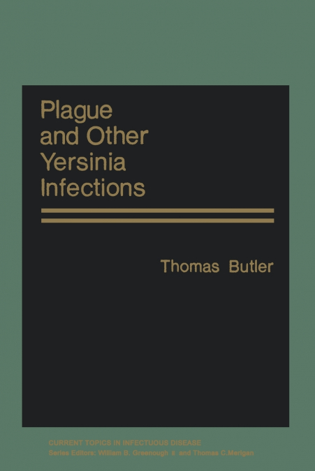 Plague and Other Yersinia Infections