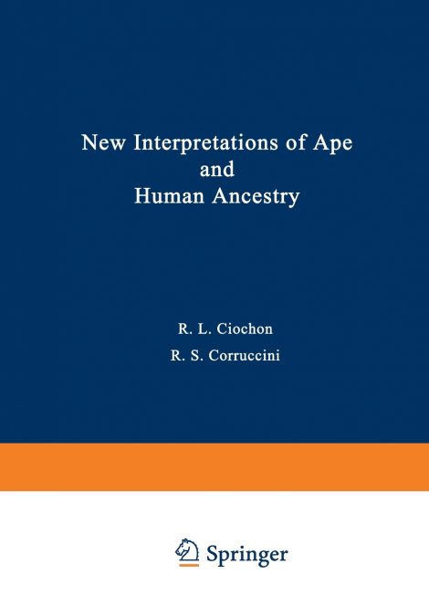 New Interpretations of Ape and Human Ancestry