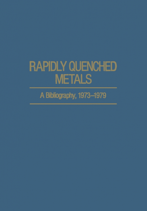 Rapidly Quenched Metals