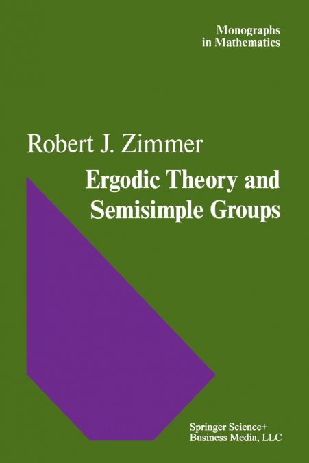 Ergodic Theory and Semisimple Groups