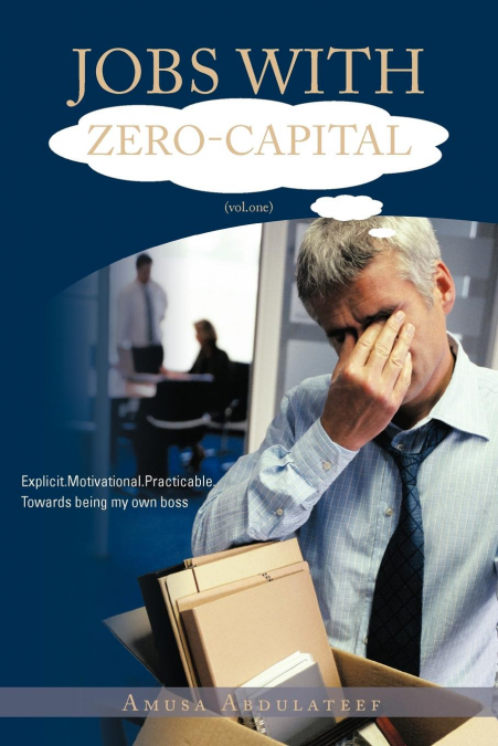 Jobs with Zero-Capital (Vol.One)