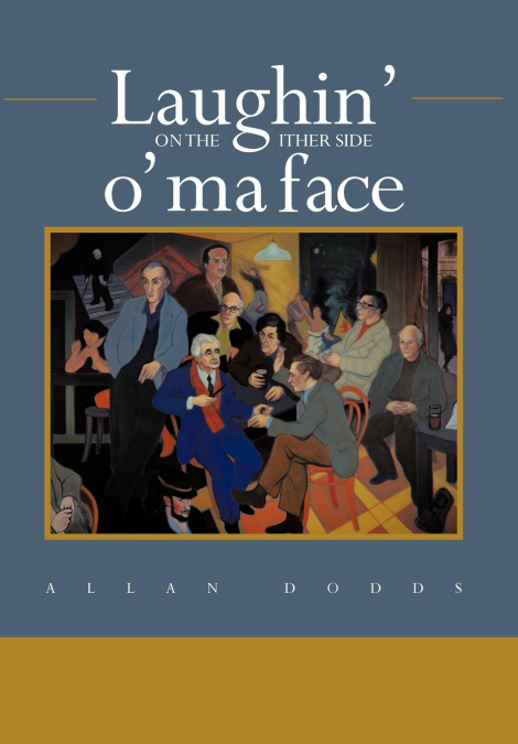 Laughin’ on the Ither Side O’ Ma Face