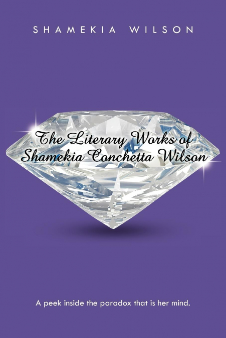 The Literary Works of Shamekia Conchetta Wilson