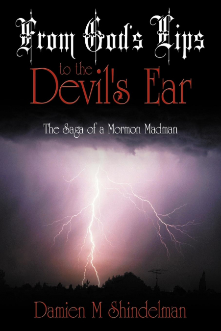 From God’s Lips to the Devil’s Ear
