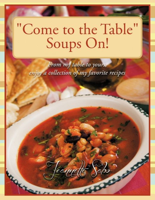 'Come to the Table' Soups On!