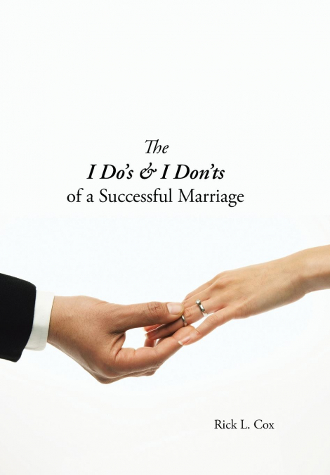 The I Do’s & I Don’ts of a Successful Marriage