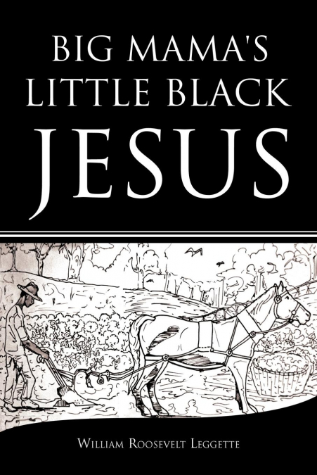 Big Mama’s Little Black Jesus