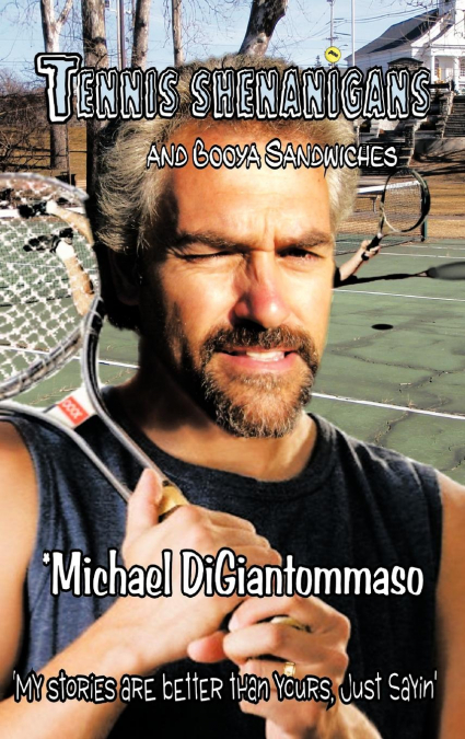 Tennis Shenanigans and Booya Sandwiches