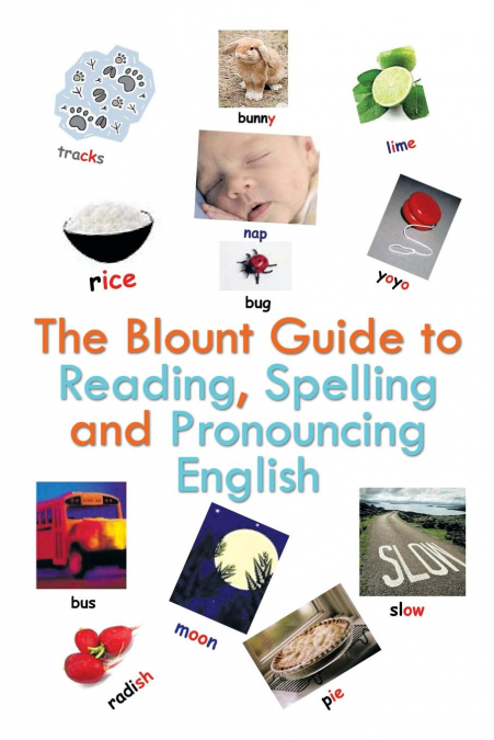 The Blount Guide to Reading, Spelling and Pronouncing English