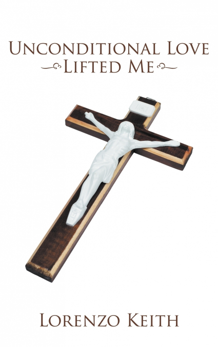 Unconditional Love Lifted Me
