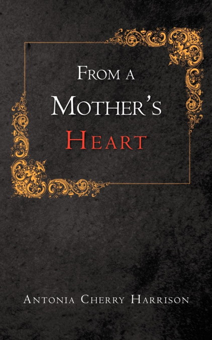 From a Mother’s Heart