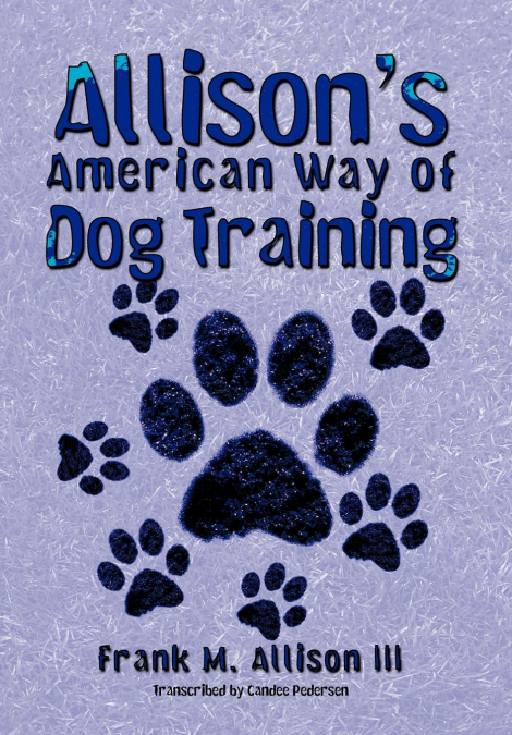 Allison’s American Way of Dog Training