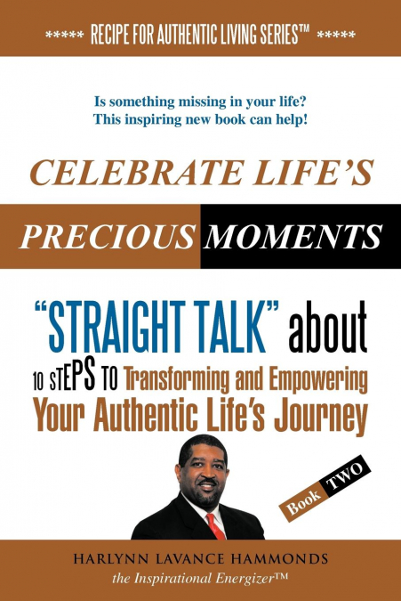 Celebrate Life’s Precious Moments