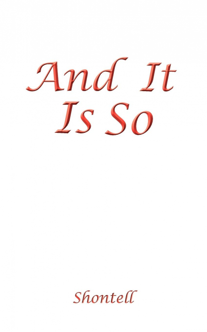 And It Is So