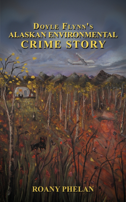 Doyle Flynn’s Alaskan Environmental Crime Story