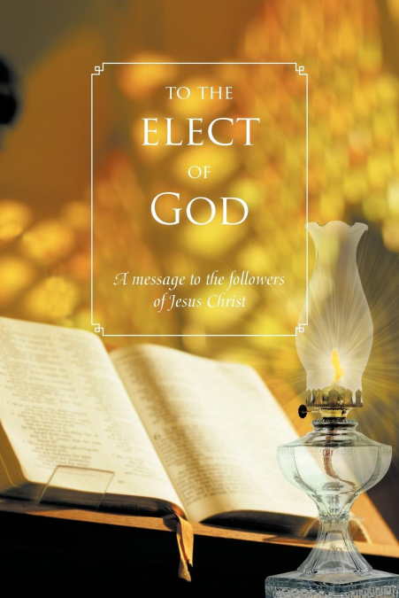 To The Elect Of God