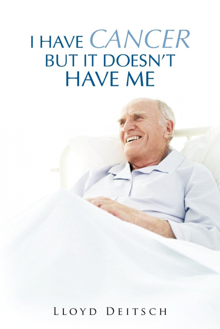 I Have Cancer But It Doesn’t Have Me