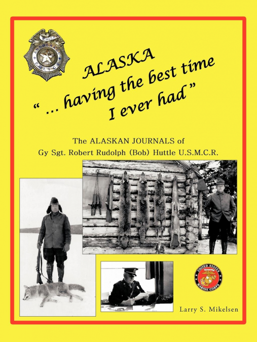 Alaska '...having the best time I ever had'