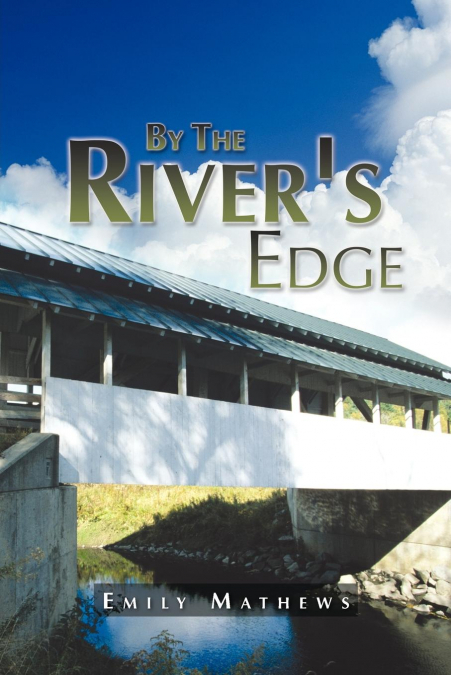 By the River’s Edge