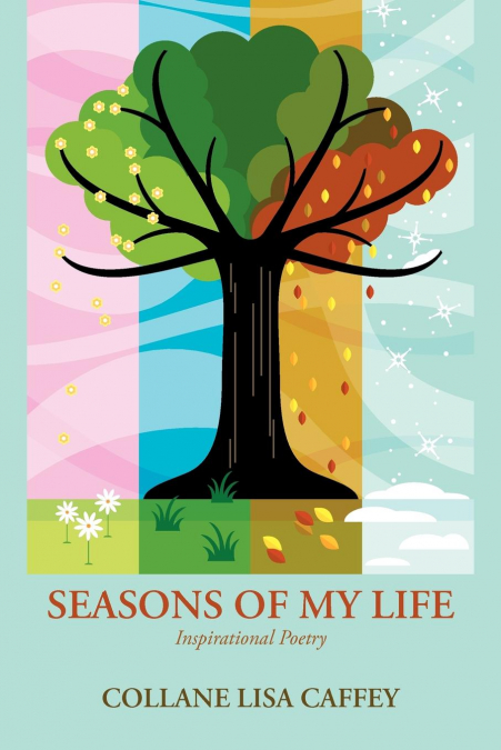 SEASONS OF MY LIFE