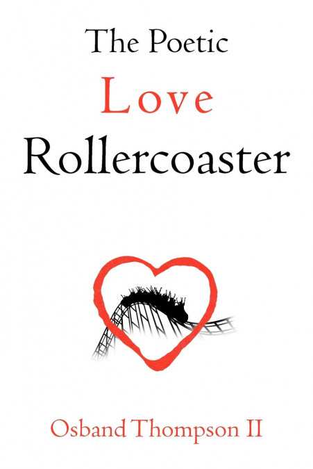 The Poetic Love Rollercoaster
