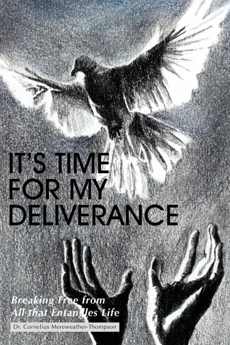 It’s Time for My Deliverance