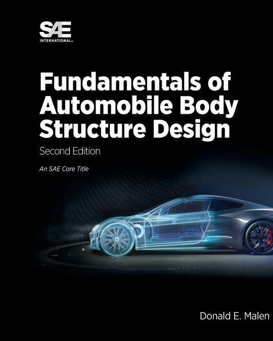 Fundamentals of Automobile Body Structure Design, 2nd Edition