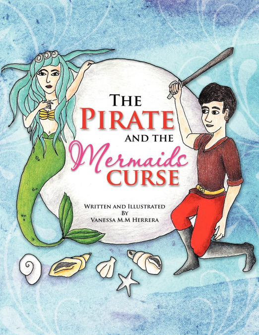 The Pirate and the Mermaids Curse