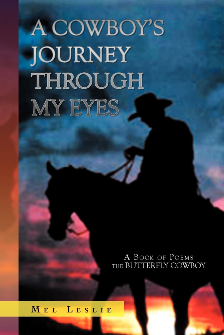 A Cowboy’s Journey Through My Eyes