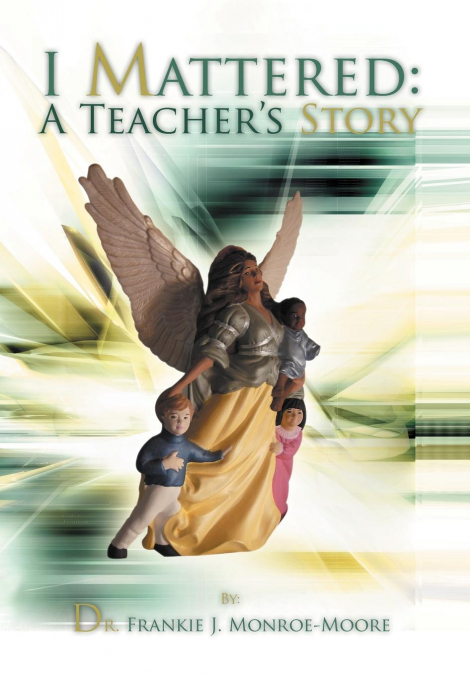 I Mattered a Teacher’s Story
