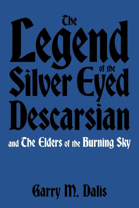 The Legend of the Silver Eyed Descarsian