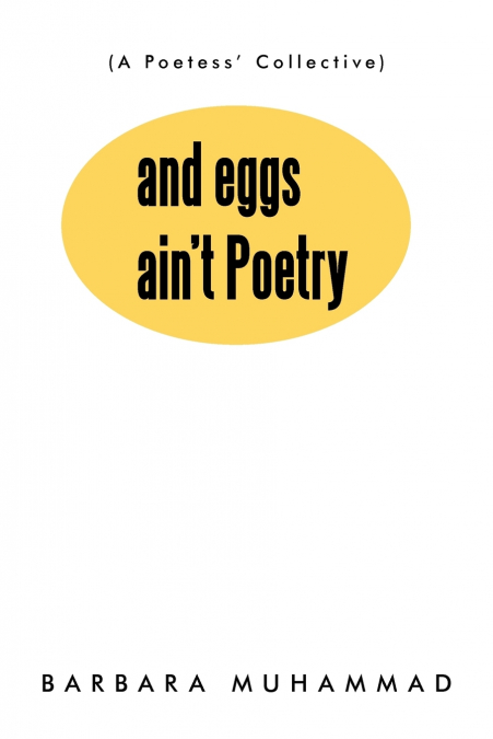 And Eggs Ain’t Poetry