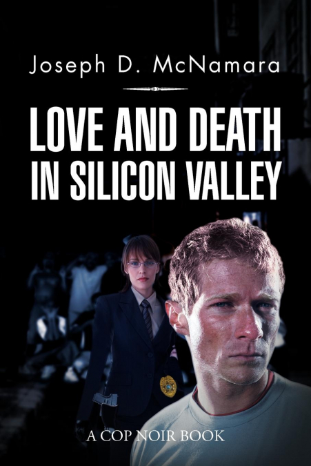Love and Death in Silicon Valley