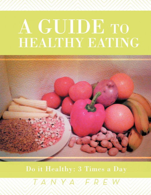 A Guide to Healthy Eating