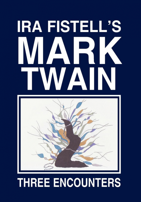 IRA Fistell’s Mark Twain
