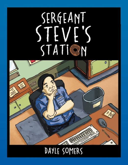 Sergeant Steve’s Station