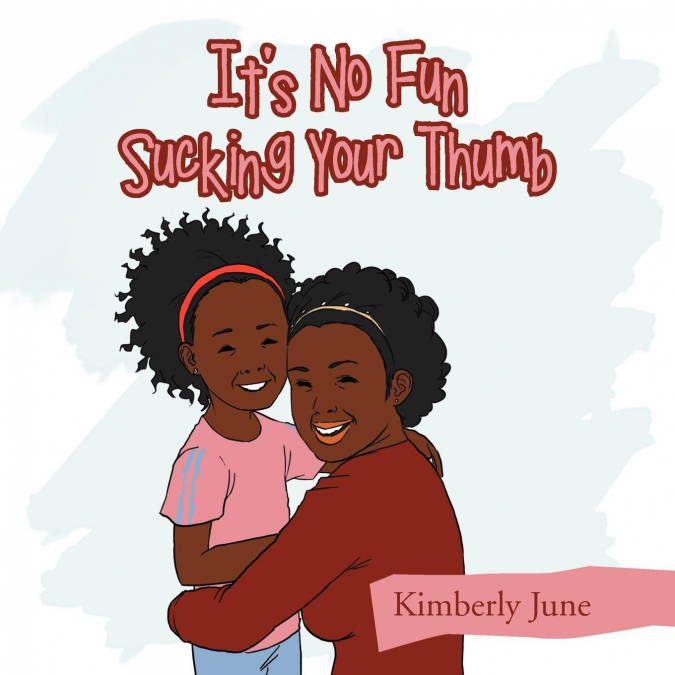 It’s No Fun Sucking Your Thumb