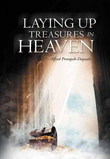 Laying Up Treasures In Heaven