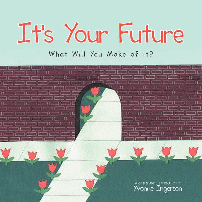 It’s Your Future