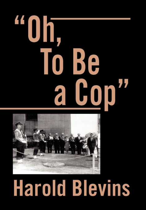 Oh, to Be a Cop