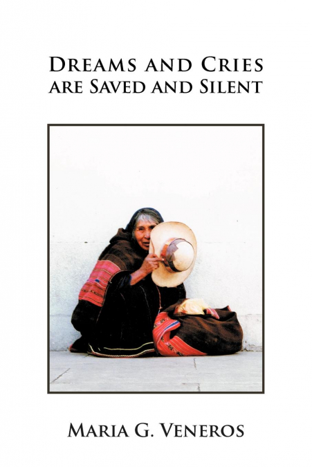 Dreams and Cries Are Saved and Silent