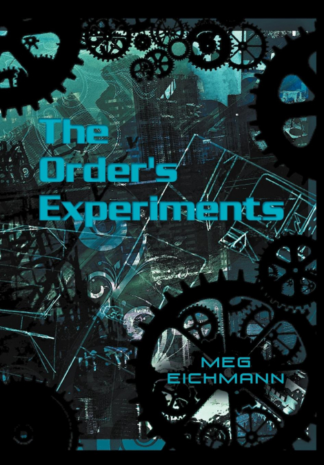 The Order’s Experiments