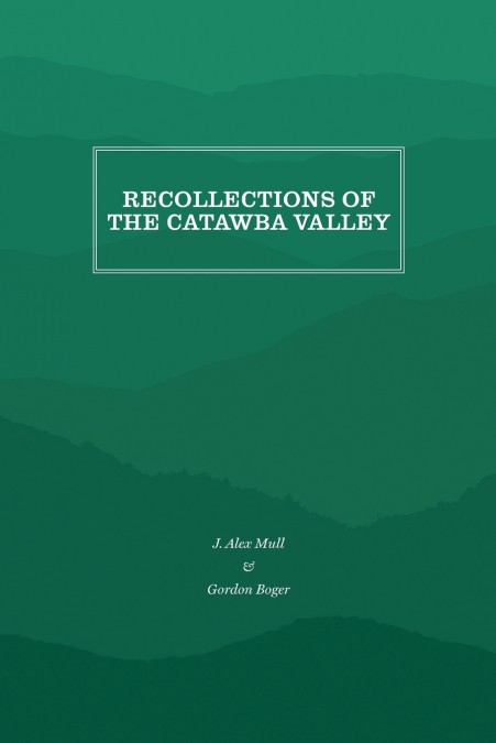 Recollections of the Catawba Valley