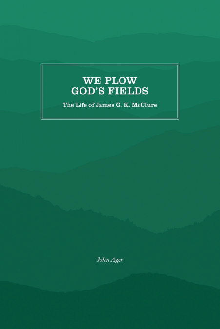 We Plow God’s Fields