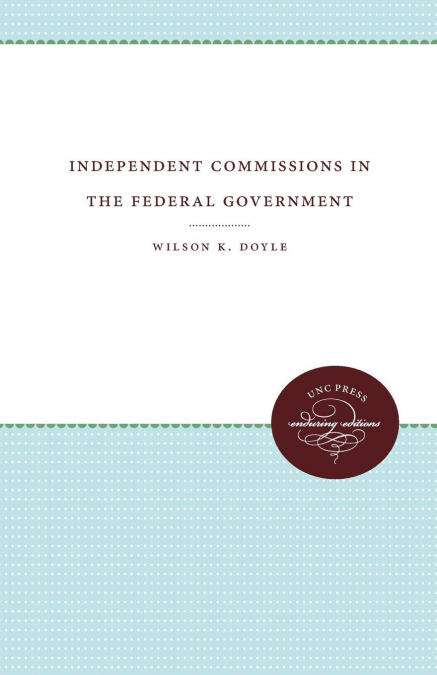 Independent Commissions in the Federal Government