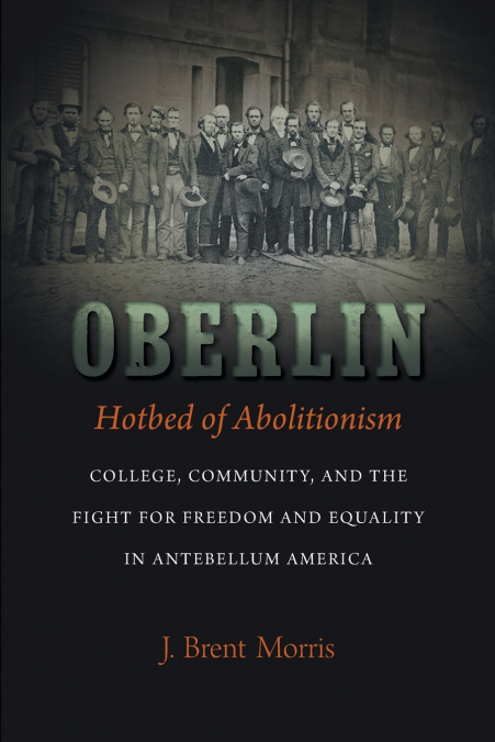 Oberlin, Hotbed of Abolitionism
