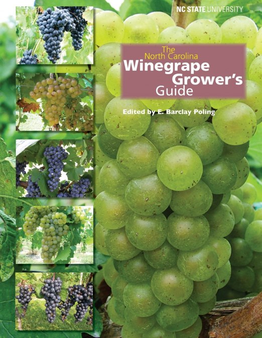 The North Carolina Winegrape Grower’s Guide
